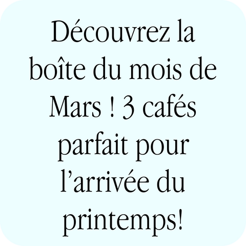 Boîte du mois de Mars